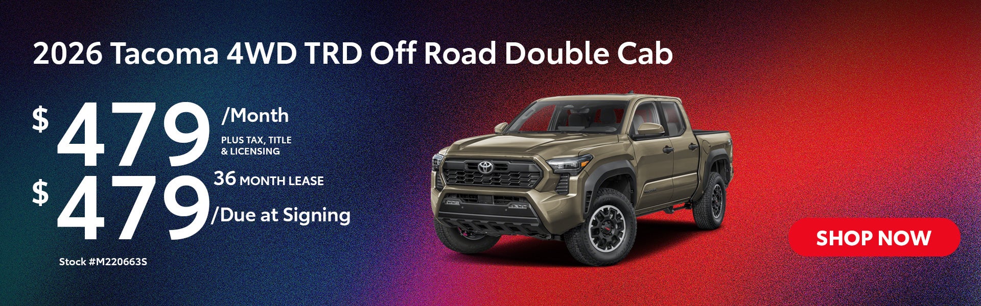 2026 Tacoma 4WD TRD Off Road Double Cab Lease from $479/mo, 